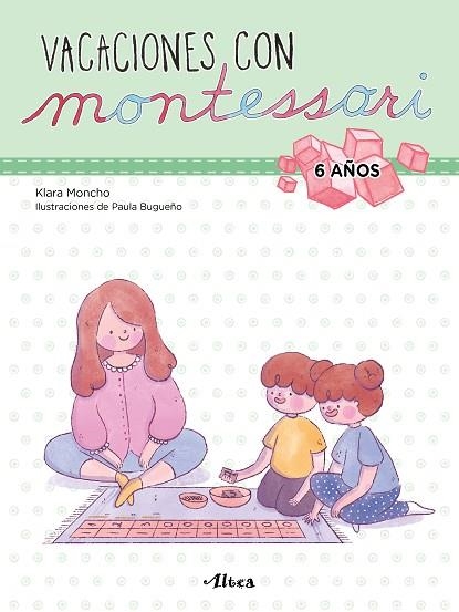 VACACIONES CON MONTESSORI 6 AÑOS | 9788448855246 | MONCHO, KLARA; BUGUEÑO, PAULA | Llibreria Drac - Llibreria d'Olot | Comprar llibres en català i castellà online