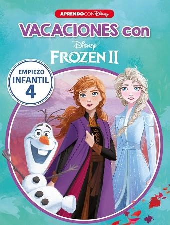 VACACIONES CON FROZEN II. EMPIEZO INFANTIL 4 (LIBRO EDUCATIVO DISNEY CON ACTIVIDADES) | 9788417630706 | DISNEY | Llibreria Drac - Llibreria d'Olot | Comprar llibres en català i castellà online