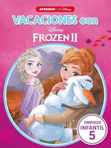 VACACIONES CON FROZEN II. EMPIEZO INFANTIL 5 (LIBRO EDUCATIVO DISNEY CON ACTIVIDADES) | 9788417630713 | DISNEY | Llibreria Drac - Llibreria d'Olot | Comprar llibres en català i castellà online