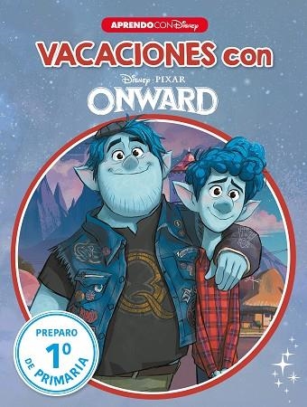 VACACIONES CON ONWARD. PREPARO 1 PRIMARIA (LIBRO EDUCATIVO DISNEY CON ACTIVIDADES) | 9788417630676 | DISNEY | Llibreria Drac - Llibreria d'Olot | Comprar llibres en català i castellà online