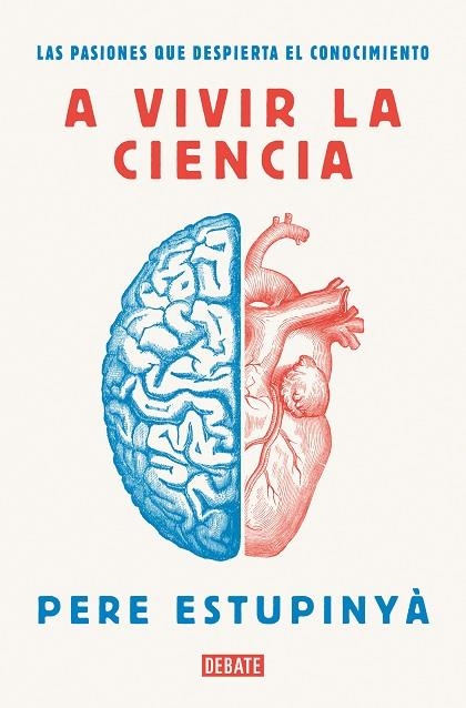 A VIVIR LA CIENCIA | 9788418006586 | ESTUPINYÀ, PERE | Llibreria Drac - Llibreria d'Olot | Comprar llibres en català i castellà online