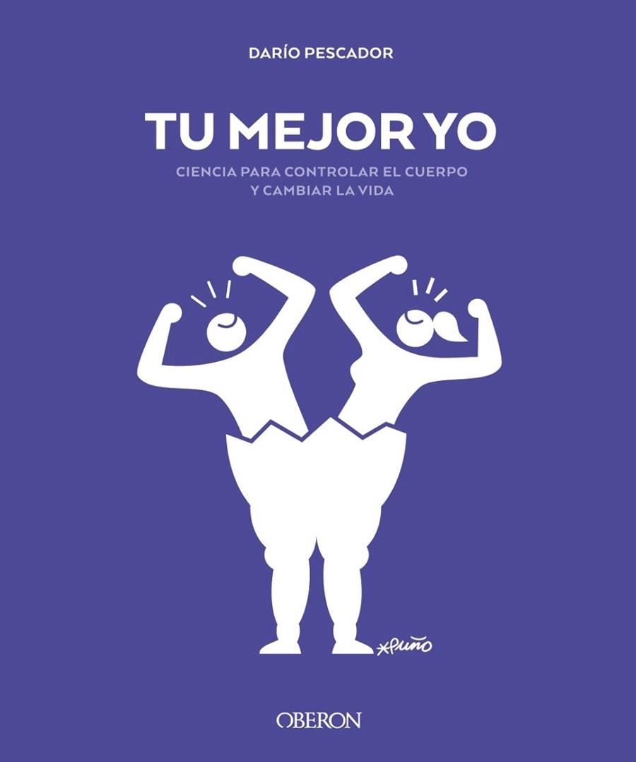 TU MEJOR YO. CIENCIA PARA CONTROLAR EL CUERPO Y CAMBIAR LA VIDA | 9788441542068 | PESCADOR, DARÍO | Llibreria Drac - Llibreria d'Olot | Comprar llibres en català i castellà online