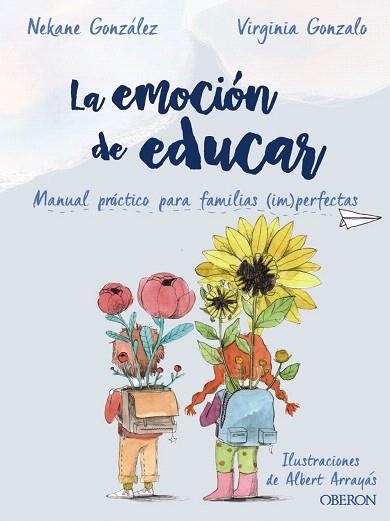 EMOCIÓN DE EDUCAR, LA | 9788441542457 | GONZÁLEZ, NEKANE; GONZALO, VIRGINIA | Llibreria Drac - Llibreria d'Olot | Comprar llibres en català i castellà online