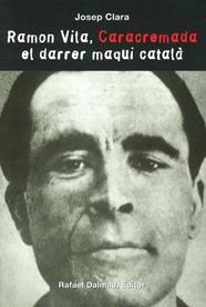 RAMON VILA, CARACREMADA EL DARRER MAQUI CATALA | 9788423208586 | CLARA, JOSEP | Llibreria Drac - Llibreria d'Olot | Comprar llibres en català i castellà online