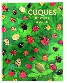 CUQUES PER TOT ARREU | 9788417497620 | TECKENTRUP, BRITTA | Llibreria Drac - Llibreria d'Olot | Comprar llibres en català i castellà online