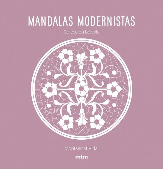 MANDALAS MODERNISTAS | 9788417165468 | VIDAL, MONTSERRAT | Llibreria Drac - Llibreria d'Olot | Comprar llibres en català i castellà online