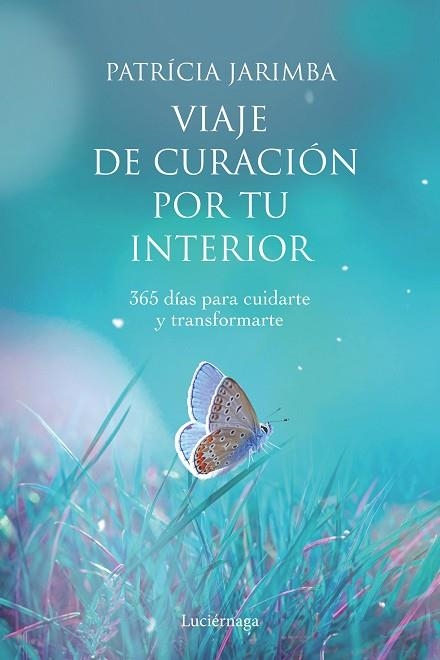 VIAJE DE CURACIÓN POR TU INTERIOR | 9788418015144 | JARIMBA, PATRICIA | Llibreria Drac - Llibreria d'Olot | Comprar llibres en català i castellà online