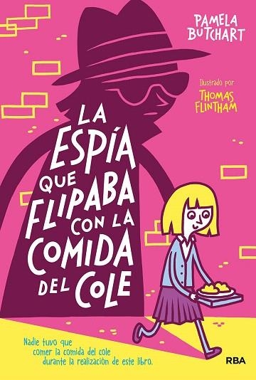 ESPÍA QUE FLIPABA CON LA COMIDA DEL COLE, LA | 9788427218499 | BUTCHART, PAMELA | Llibreria Drac - Llibreria d'Olot | Comprar llibres en català i castellà online