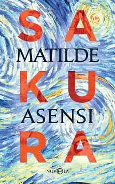 SAKURA | 9788491648246 | ASENSI, MATILDE | Llibreria Drac - Llibreria d'Olot | Comprar llibres en català i castellà online