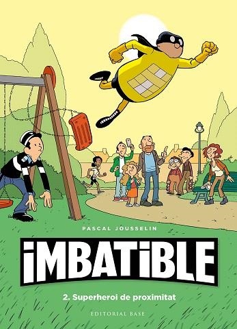 SUPERHEROI DE PROXIMITAT (IMBATIBLE 2) | 9788417759568 | JOUSSELIN, PASCAL | Llibreria Drac - Llibreria d'Olot | Comprar llibres en català i castellà online