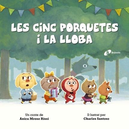 CINC PORQUETES I LA LLOBA, LES | 9788499063805 | MROSE, ANICA | Llibreria Drac - Llibreria d'Olot | Comprar llibres en català i castellà online