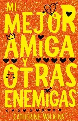 MI MEJOR AMIGA Y OTRAS ENEMIGAS | 9788468347400 | WILKINS, CATHERINE | Llibreria Drac - Llibreria d'Olot | Comprar llibres en català i castellà online