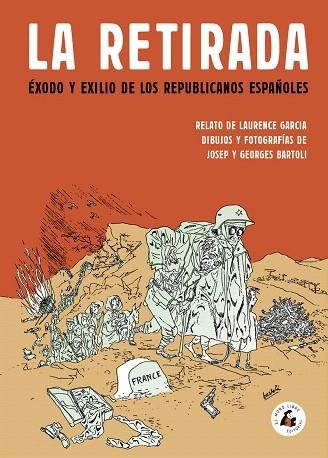 RETIRADA, LA | 9788494992711 | BARTOLI JOSEP; BARTOLI, GEORGES; GARCIA, LAURENCE | Llibreria Drac - Llibreria d'Olot | Comprar llibres en català i castellà online