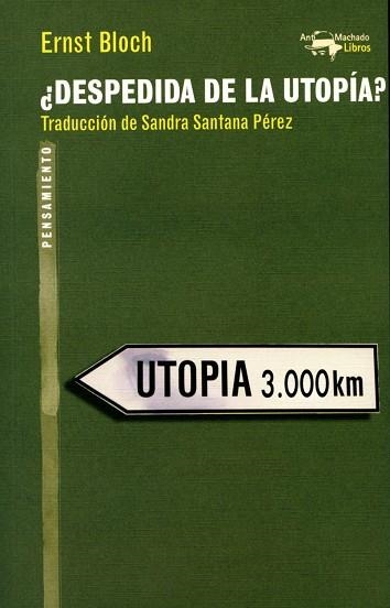 DESPEDIDA DE LA UTOPÍA? | 9788477747970 | BLOCH, ERNST | Llibreria Drac - Llibreria d'Olot | Comprar llibres en català i castellà online