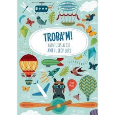 TROBA'M AVENTURES AL CEL AMB EL LLOP LUPI | 9788468250601 | AGNESE BARUZZI | Llibreria Drac - Llibreria d'Olot | Comprar llibres en català i castellà online