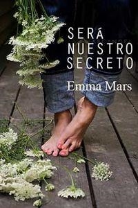 SERA NUESTRO SECRETO 2ªED | 9788416491285 | MARS EMMA | Llibreria Drac - Llibreria d'Olot | Comprar llibres en català i castellà online