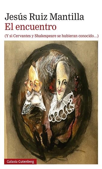 ENCUENTRO, EL (Y SI CERVANTES Y SHAKESPEARE SE HUBIERAN CONOCIDO) | 9788417971649 | RUIZ, JESÚS | Llibreria Drac - Llibreria d'Olot | Comprar llibres en català i castellà online