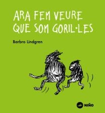 ARA FEM VEURE QUE SOM GORIL·LES | 9788494518959 | LINDGREN, BARBRO | Llibreria Drac - Llibreria d'Olot | Comprar llibres en català i castellà online