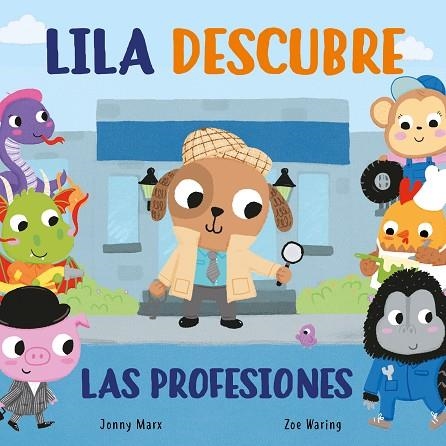 LILA DESCUBRE LAS PROFESIONES (PEQUEÑAS MANITAS) | 9788448854935 | MARX, JONNY; WARING, ZOE | Llibreria Drac - Librería de Olot | Comprar libros en catalán y castellano online