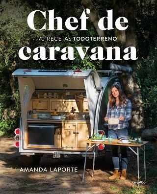 CHEF DE CARAVANA | 9788418007118 | LAPORTE, AMANDA | Llibreria Drac - Llibreria d'Olot | Comprar llibres en català i castellà online