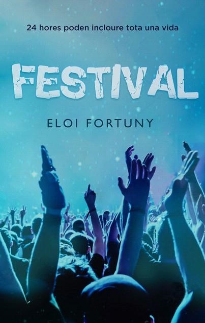 FESTIVAL | 9788424666125 | FORTUNY, ELOI | Llibreria Drac - Llibreria d'Olot | Comprar llibres en català i castellà online