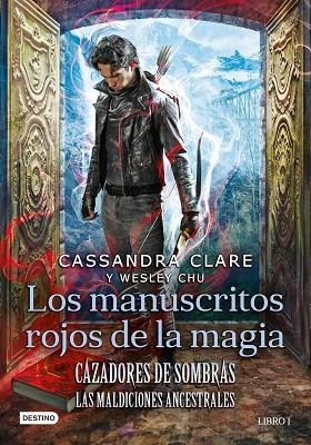 MANUSCRITOS ROJOS DE LA MAGIA, LOS (CAZADORES DE SOMBRAS MANUSCRITOS ANCESTRALES 1) | 9788408227946 | CLARE, CASSANDRA; CHU, WESLEY | Llibreria Drac - Llibreria d'Olot | Comprar llibres en català i castellà online