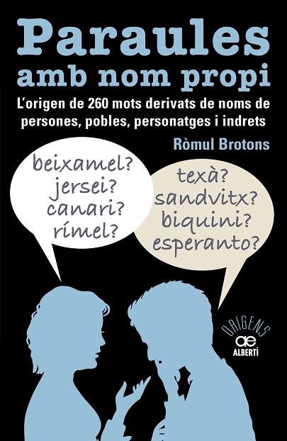 PARAULES AMB NOM PROPI. L'ORIGEN DE 260 MOTS DERIVATS DE NOMS DE PERSONES, POBLES, PERSONATGES I INDRETS | 9788472461741 | BROTONS, RÒMUL | Llibreria Drac - Llibreria d'Olot | Comprar llibres en català i castellà online