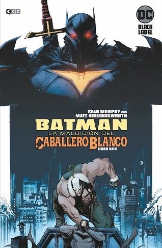 BATMAN: LA MALDICION DEL CABALLERO BLANCO NÚM. 06 (DE 8) | 9788418225406 | MURPHY, SEAN | Llibreria Drac - Llibreria d'Olot | Comprar llibres en català i castellà online