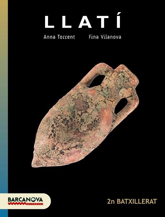 LLATÍ 2N BATXILLERAT. LLIBRE DE L'ALUMNE | 9788448941895 | TORRENT, ANNA; VILANOVA, FINA | Llibreria Drac - Llibreria d'Olot | Comprar llibres en català i castellà online