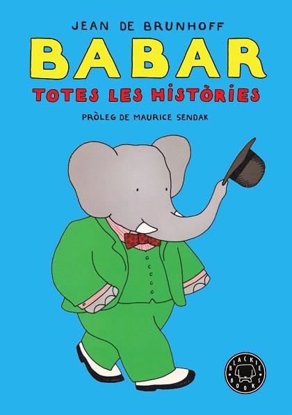 BABAR. TOTES LES HISTÒRIES | 9788418187018 | DE BRUNHOFF, JEAN | Llibreria Drac - Llibreria d'Olot | Comprar llibres en català i castellà online