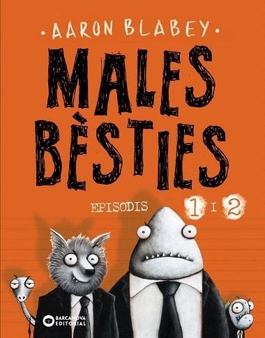 MALES BÈSTIES. EPISODIS 1 I 2 | 9788448950552 | BLABEY, AARON | Llibreria Drac - Llibreria d'Olot | Comprar llibres en català i castellà online