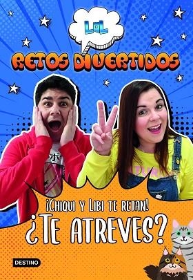 LOL RETOS DIVERTIDOS. ¡CHIQUI Y LIBI TE RETAN! ¿TE ATREVES? | 9788408227960 | LOL RETOS DIVERTIDOS | Llibreria Drac - Librería de Olot | Comprar libros en catalán y castellano online