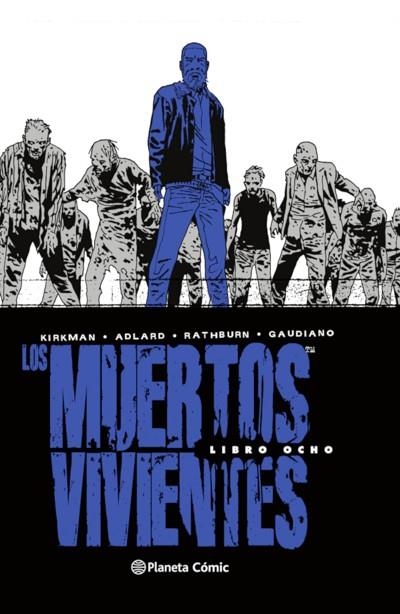 MUERTOS VIVIENTES, LOS (EDICIÓN INTEGRAL) Nº 08/08 | 9788413413266 | KIRKMAN, ROBERT; ADLARD, CHARLIE | Llibreria Drac - Llibreria d'Olot | Comprar llibres en català i castellà online