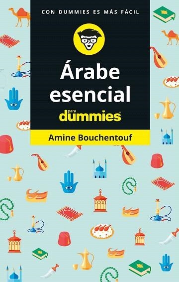 ARABE ESENCIAL PARA DUMMIES | 9788432905995 | BOUCHENTOUF, AMINE | Llibreria Drac - Llibreria d'Olot | Comprar llibres en català i castellà online