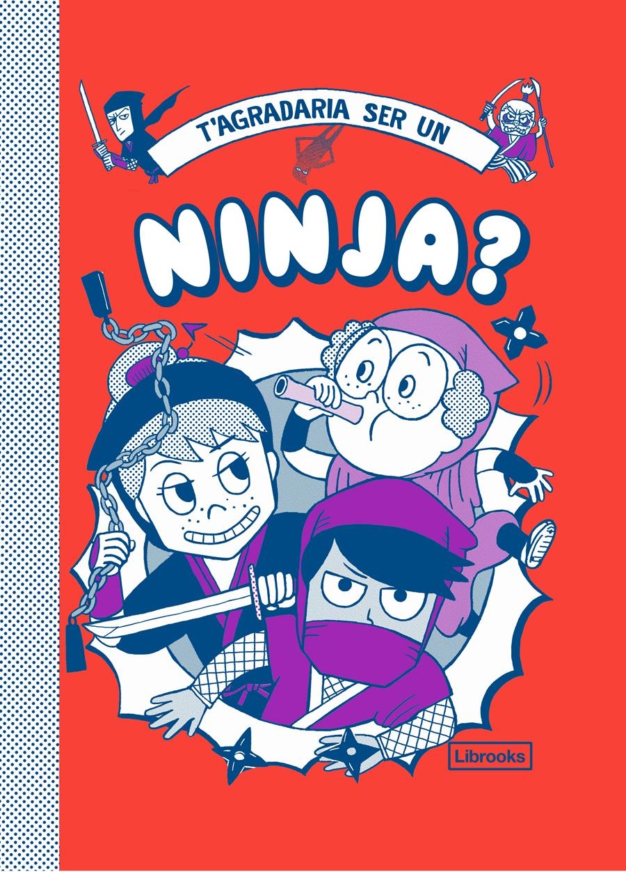 T'AGRADARIA SER UN NINJA | 9788412087772 | VINCENT, BRUNO; AKIYAMA, TAKAYO | Llibreria Drac - Librería de Olot | Comprar libros en catalán y castellano online