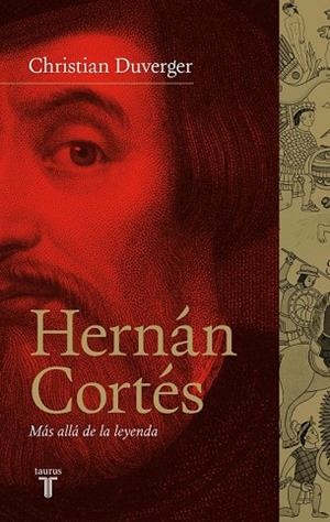 HERNAN CORTES | 9788430607143 | DUVERGER, CHRISTIAN | Llibreria Drac - Llibreria d'Olot | Comprar llibres en català i castellà online