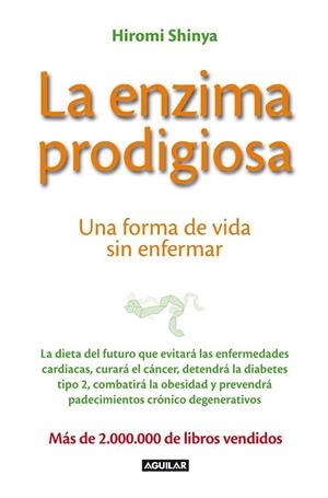 ENZIMA PRODIGIOSA, LA | 9788403013575 | SHINYA, HIROMI | Llibreria Drac - Llibreria d'Olot | Comprar llibres en català i castellà online