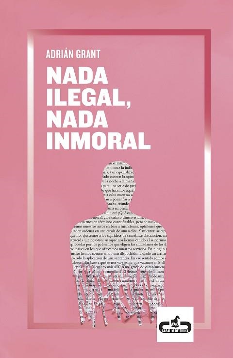 NADA ILEGAL, NADA INMORAL | 9788417417215 | GRANT, ADRIÁN | Llibreria Drac - Llibreria d'Olot | Comprar llibres en català i castellà online