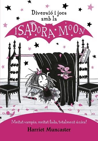 DIVERSIÓ I JOCS AMB LA ISADORA MOON (LA ISADORA MOON) | 9788420440132 | MUNCASTER, HARRIET | Llibreria Drac - Llibreria d'Olot | Comprar llibres en català i castellà online