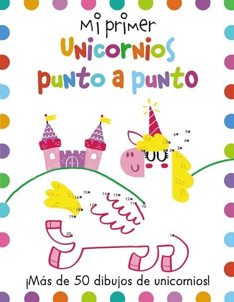 MI PRIMER UNICORNIOS PUNTO A PUNTO | 9788417586546 | POTTER, JOE; GOLDING, ELIZABETH | Llibreria Drac - Llibreria d'Olot | Comprar llibres en català i castellà online