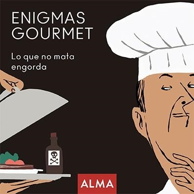 ENIGMAS GOURMET, LO QUE NO MATA ENGORDA | 9788418008245 | DURÁ, MARGARITA | Llibreria Drac - Llibreria d'Olot | Comprar llibres en català i castellà online