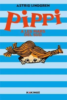 PIPPI A LES MARS DEL SUD, LA | 9788417742164 | LINDGREN, ASTRID | Llibreria Drac - Llibreria d'Olot | Comprar llibres en català i castellà online