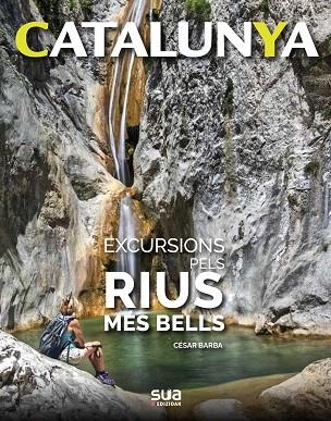 EXCURSIONS PER RIUS | 9788482167541 | BARBA CESAR | Llibreria Drac - Llibreria d'Olot | Comprar llibres en català i castellà online