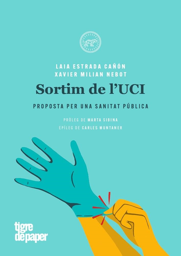 SORTIM DE L'UCI. PROPOSTA PER UNA SANITAT PÚBLICA | 9788416855803 | ESTRADA LAIA; MILIÁN XAVIER | Llibreria Drac - Llibreria d'Olot | Comprar llibres en català i castellà online