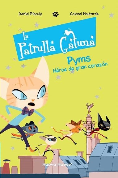 PYMS, EL HÉROE DE GRAN CORAZÓN (LA PATRULLA GATUNA 1) | 9788417989286 | MOUTARDE; PICOULY | Llibreria Drac - Llibreria d'Olot | Comprar llibres en català i castellà online