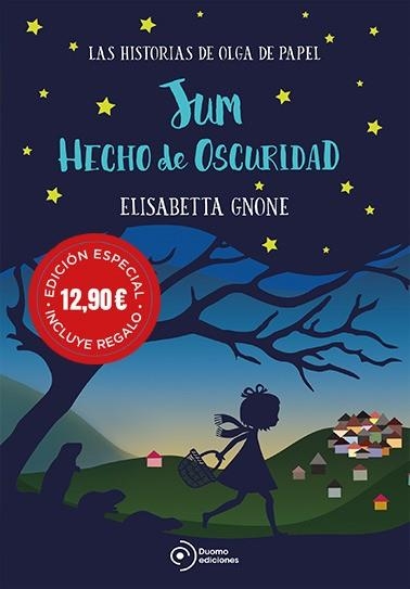 JUM HECHO DE OSCURIDAD. LAS HISTORIAS DE OLGA DE PAPEL | 9788417761424 | GNONE, ELISABETTA | Llibreria Drac - Llibreria d'Olot | Comprar llibres en català i castellà online