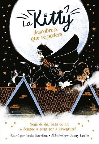 KITTY DESCOBREIX QUE TE PODERS, LA (LA KITTY 1) | 9788420450988 | HARRISON, PAULA | Llibreria Drac - Llibreria d'Olot | Comprar llibres en català i castellà online