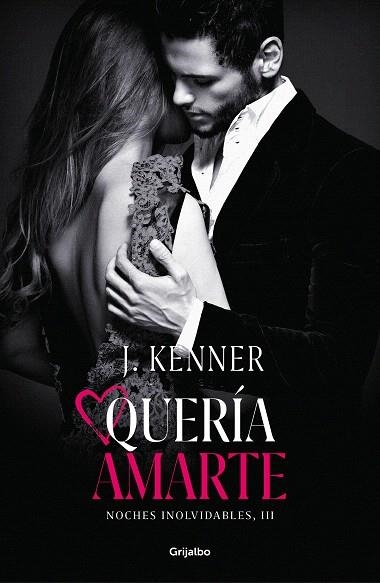 QUERIA AMARTE (NOCHES INOLVIDABLES 3) | 9788425358524 | KENNER, J. | Llibreria Drac - Llibreria d'Olot | Comprar llibres en català i castellà online