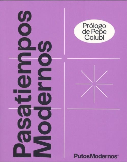 PASATIEMPOS MODERNOS | 9788425233340 | PUTOSMODERNOS | Llibreria Drac - Llibreria d'Olot | Comprar llibres en català i castellà online