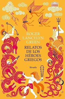 RELATOS DE LOS HEROES GRIEGOS | 9788418245671 | GREEN, ROGER LANCELYN | Llibreria Drac - Llibreria d'Olot | Comprar llibres en català i castellà online